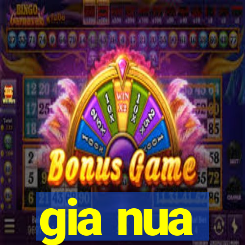 gia nua